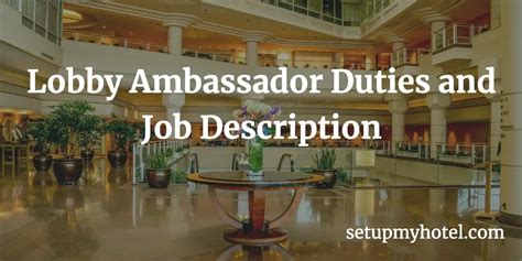 lobby ambassador job description|Iba pa.